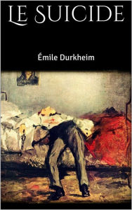 Title: Le Suicide, Author: Émile Durkheim