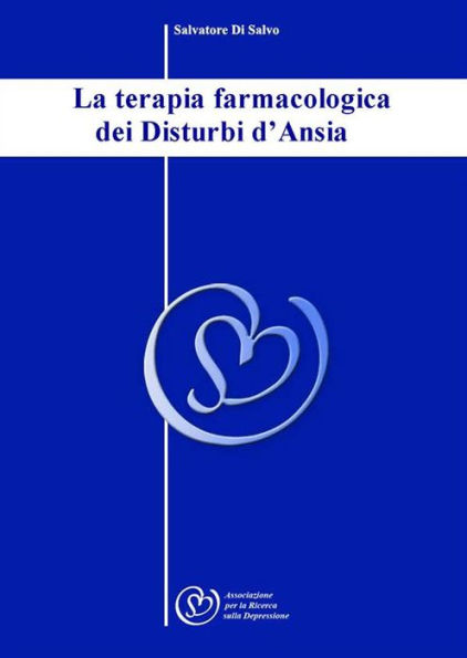 La terapia farmacologica dei Disturbi d'Ansia