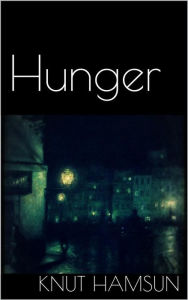 Title: Hunger, Author: Knut Hamsun