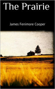 Title: The Prairie, Author: James Fenimore Cooper