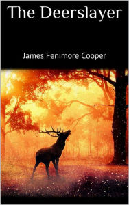 Title: The Deerslayer, Author: James Fenimore Cooper