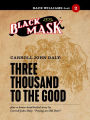 Three Thousand to the Good: Race Williams #2 (Black Mask)