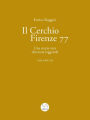 Il Cerchio Firenze 77, Una storia vera divenuta leggenda Vol 3