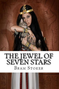 Title: The Jewel of Seven Stars, Author: Bram Stoker