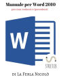 Manuale Word 2010, per non vedenti e ipovedenti: guida passo passo