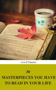 Title: 30 Masterpieces you have to read in your life Vol : 1 (A to Z Classics), Author: Emily Brontë