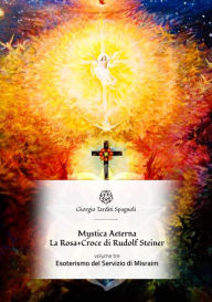 Title: Mystica Aeterna: Esoterismo del Servizio Misraim, Author: Giorgio Tarditi Spagnoli