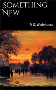 Title: Something New, Author: P. G. Wodehouse