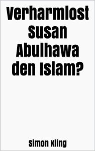 Title: Verharmlost Susan Abulhawa den Islam?, Author: Simon Kling