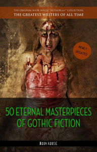 Title: 50 Eternal Masterpieces of Gothic Fiction: Dracula, Frankenstein, The Call of Cthulhu, The Cask of Amontillado, Dr. Jekyll and Mr. Hyde, The Picture Of Dorian Gray..., Author: Franz Kafka