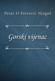 Title: Gorski vijenac, Author: Petar II Petrovic Njegos