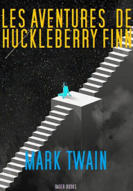 Title: Les Aventures de Huckelberry Finn, Author: Mark Twain