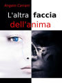 L'altra faccia dell'anima