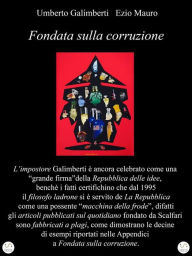 Title: Umberto Galimberti Ezio Mauro Fondata sulla corruzione, Author: Vincenzo Altieri
