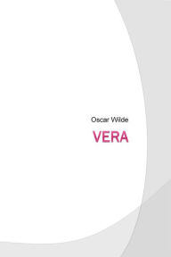 Title: Vera, Author: Oscar Wilde