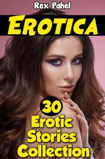 Erotica Erotic Short Stories Collection By Rex Pahel Nook Book