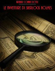 Title: Le Avventure di Sherlock Holmes, Author: Arthur Conan Doyle