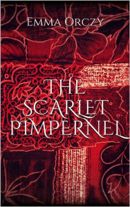 Title: The Scarlet Pimpernel, Author: Emma Orczy