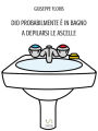 Dio probabilmente è in bagno a depilarsi le ascelle