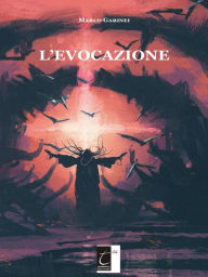 Title: L'evocazione, Author: Marco Garinei