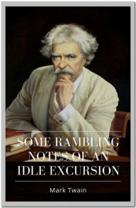 Title: Some Rambling Notes of an Idle Excursion, Author: Mark Twain