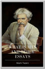 What Is Man And Other Essays