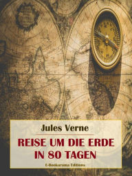 Title: Reise um die Erde in 80 Tagen, Author: Jules Verne