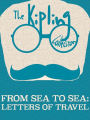 From Sea to Sea: Letters of Travel