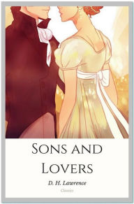 Title: Sons and Lovers, Author: D. H. Lawrence