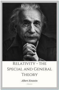 Title: Relativity - the Special and General Theory, Author: Albert Einstein