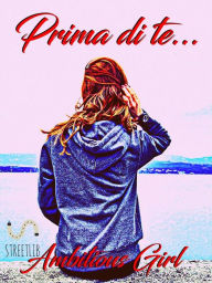 Title: Prima di te..., Author: Ambitious Girl