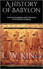 A History of Babylon: From the Foundation of the Monarchy to the Persian Conquest