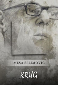 Title: Krug, Author: Mesa Selimovic