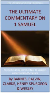 Title: The Ultimate Commentary On 1 Samuel: The Ultimate Commentary Collection, Author: John Wesley