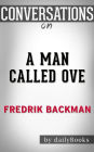 A Man Called Ove: A Novel by Fredrik Backman Conversation Starters