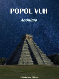 Title: Popol Vuh, Author: Anónimo