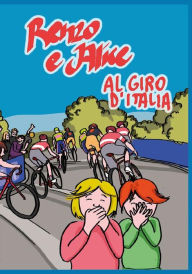 Title: Renzo e Alice al Giro d'Italia, Author: Paolo Sabadini