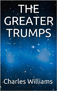 Title: The Greater Trumps, Author: Charles Williams