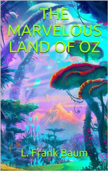 The Marvelous Land of Oz