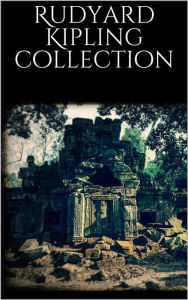 Title: Rudyard Kipling Collection, Author: Rudyard Kipling