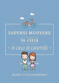 Title: Sapersi muovere in città in caso di calamità, Author: Federica Perissinotto