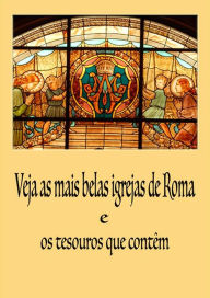 Title: Veja as mais belas Igrejas de Roma, Author: Dario Somigli
