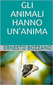 Title: Gli animali hanno un'anima?, Author: Ernesto Bozzano