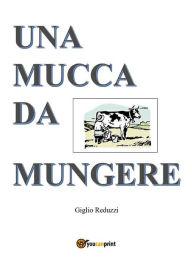 Title: Una mucca da mungere, Author: Giglio Reduzzi