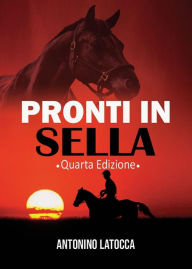 Title: Pronti in sella. Quarta edizione, Author: Antonino Latocca