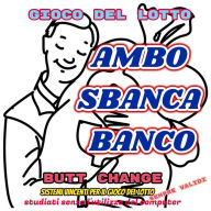Title: Gioco del lotto: Ambo sbanca banco, Author: Mat Marlin