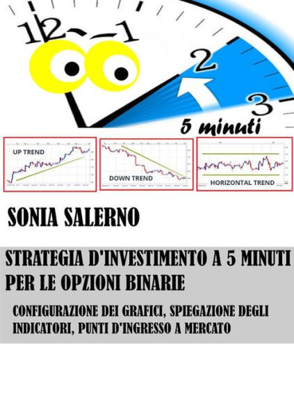 Strategia d'investimento a 5 minuti per le opzioni binarie