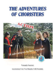 Title: The Adventures of the Choristers, Author: Fernando Guerrieri