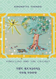 Title: Pinocchio and the cricket. The reason for food, Author: Simonetta Farnesi