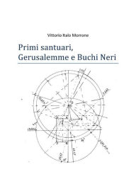 Title: Primi santuari - Gerusalemme e Buchi neri, Author: Vittorio Morrone